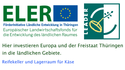 Hier investieren Europa und der Freistaat Thringen  in die lndlichen Gebiete. Reifekeller und Lagerraum fr Kse