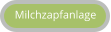 Milchzapfanlage